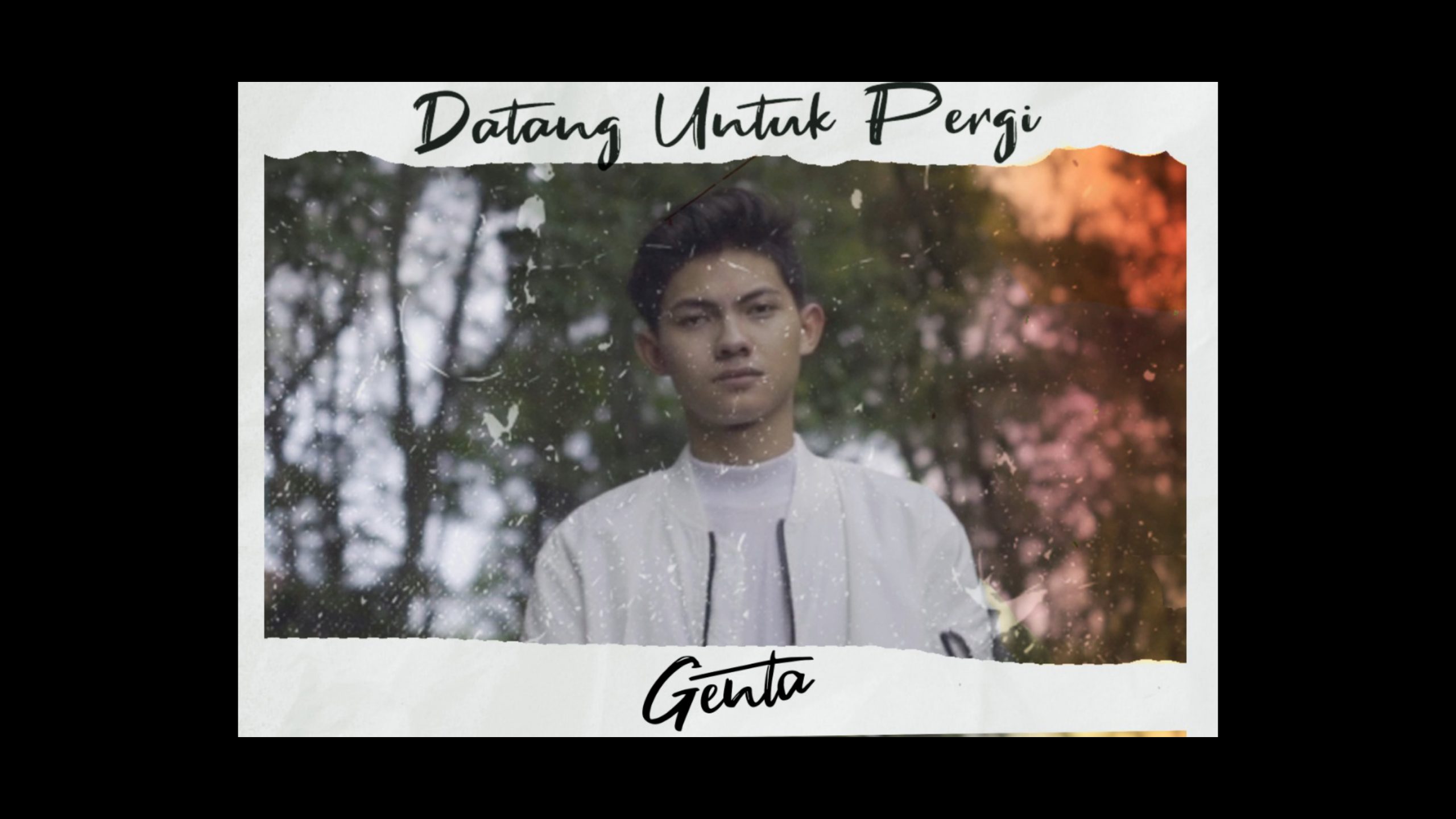 Musisi Baru Indonesia, Genta  Akhirnya Hadirkan Lagu ‘Datang Untuk Pergi’  dalam Bentuk Video Musik.